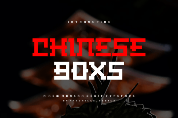 Chinese Boxs: A Serif Display Font That Commands Attention