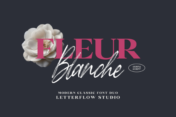Fleur Blanche: A Serif + Script Font Duo That Cuts Through the Feed